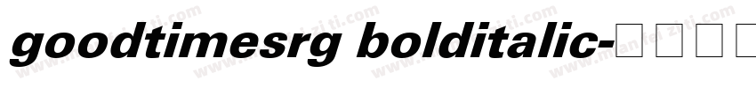 goodtimesrg bolditalic字体转换
